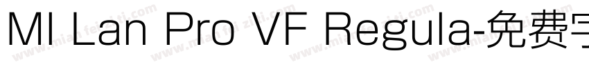 MI Lan Pro VF Regula字体转换